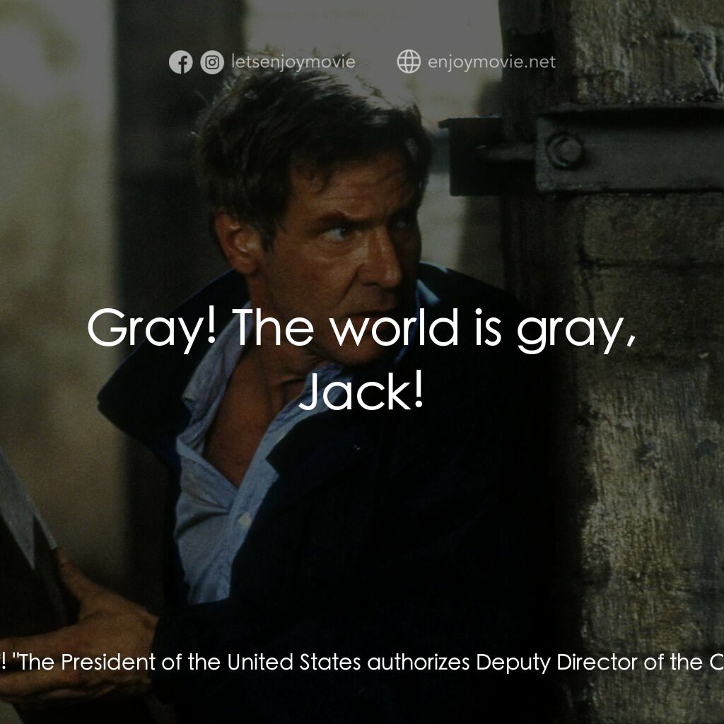 燃眉追擊電影對白：Jack Ryan:  I didn't sign up for this. This is someone's bullshit political agend