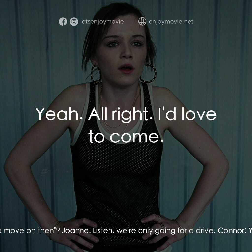 90後．少女．性起義電影對白：Joanne:  Get some clothes on, Mia Mia:  I've got some clothes on. Joanne:  You're