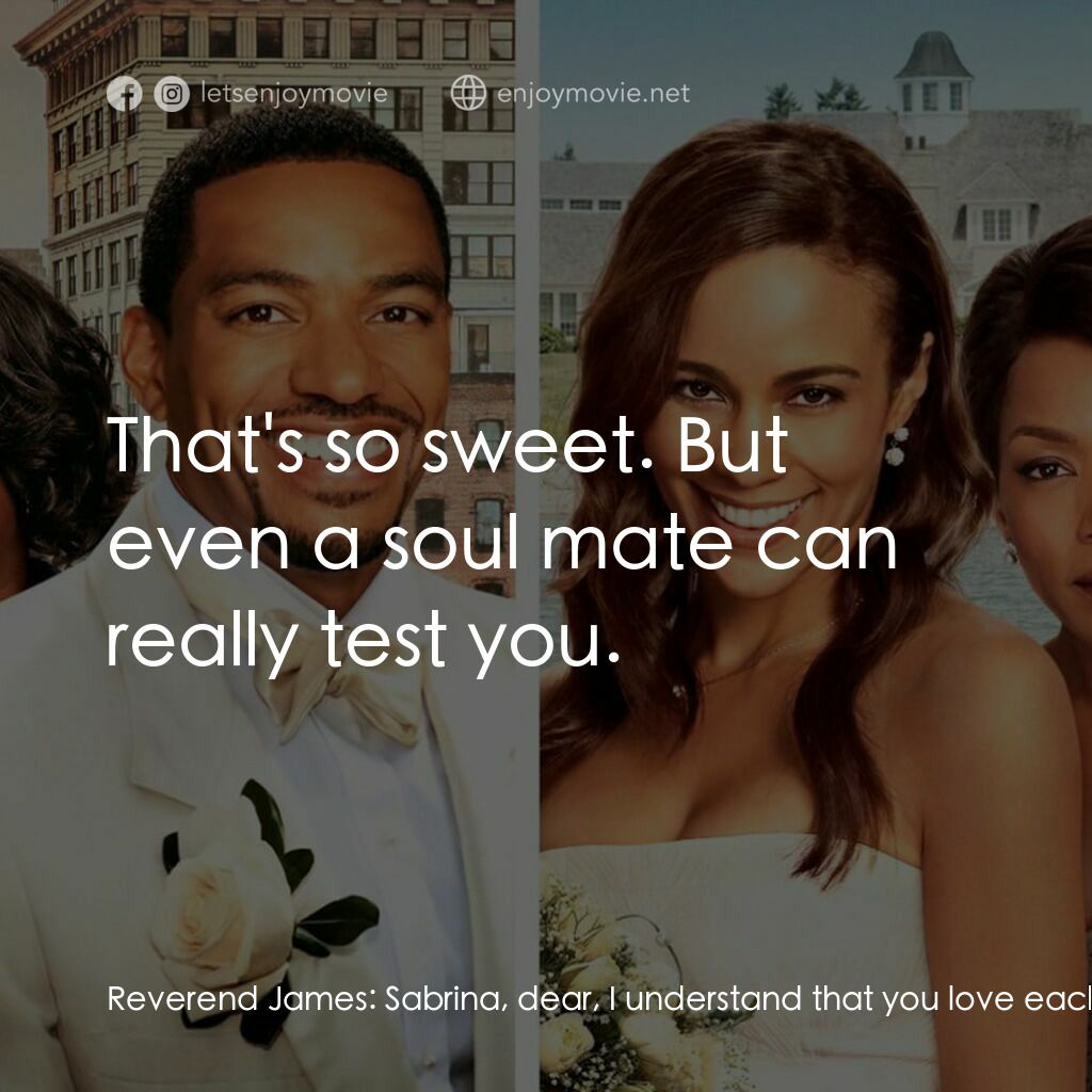 《超完美婚禮》經典台詞：Reverend James:  Sabrina, dear, I understand that  ...