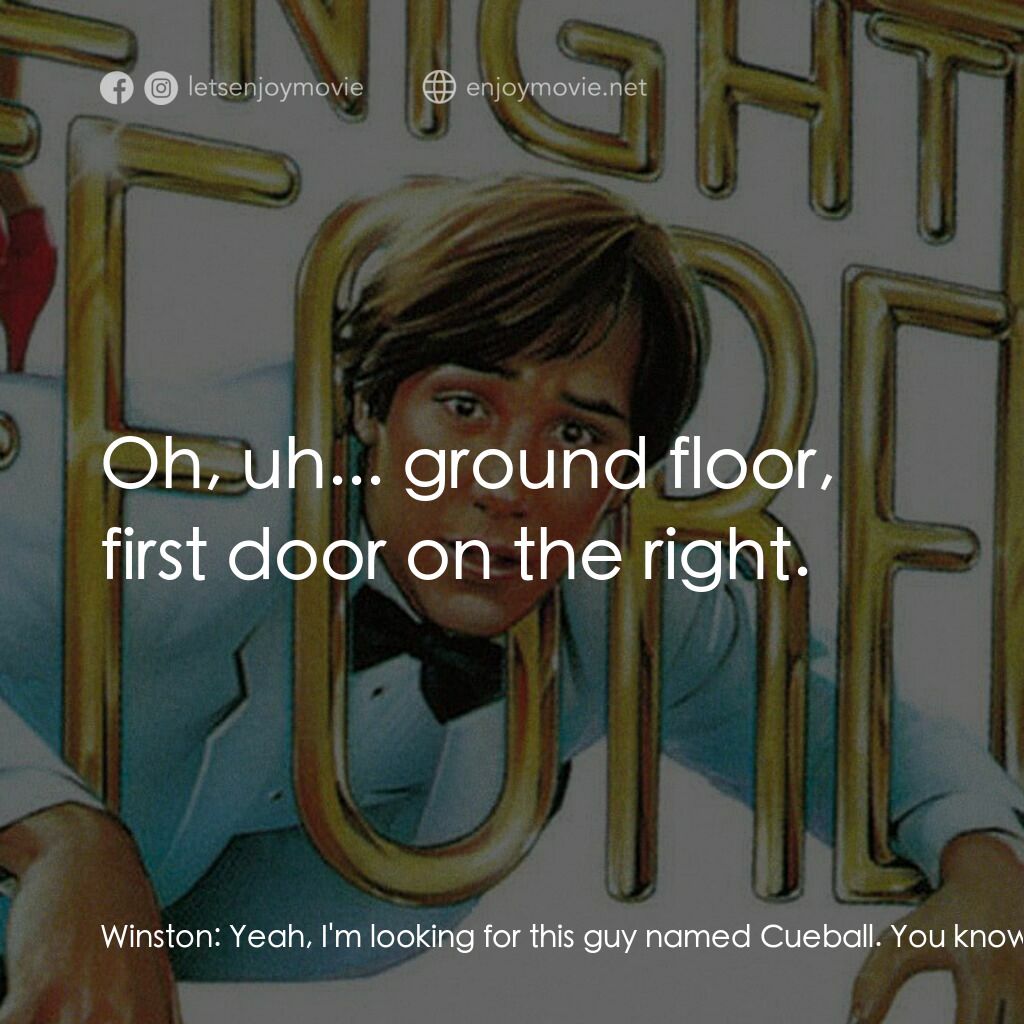 乖仔撞邪電影對白：Winston:  Yeah, I'm looking for this guy named Cueball. You know where he lives? 