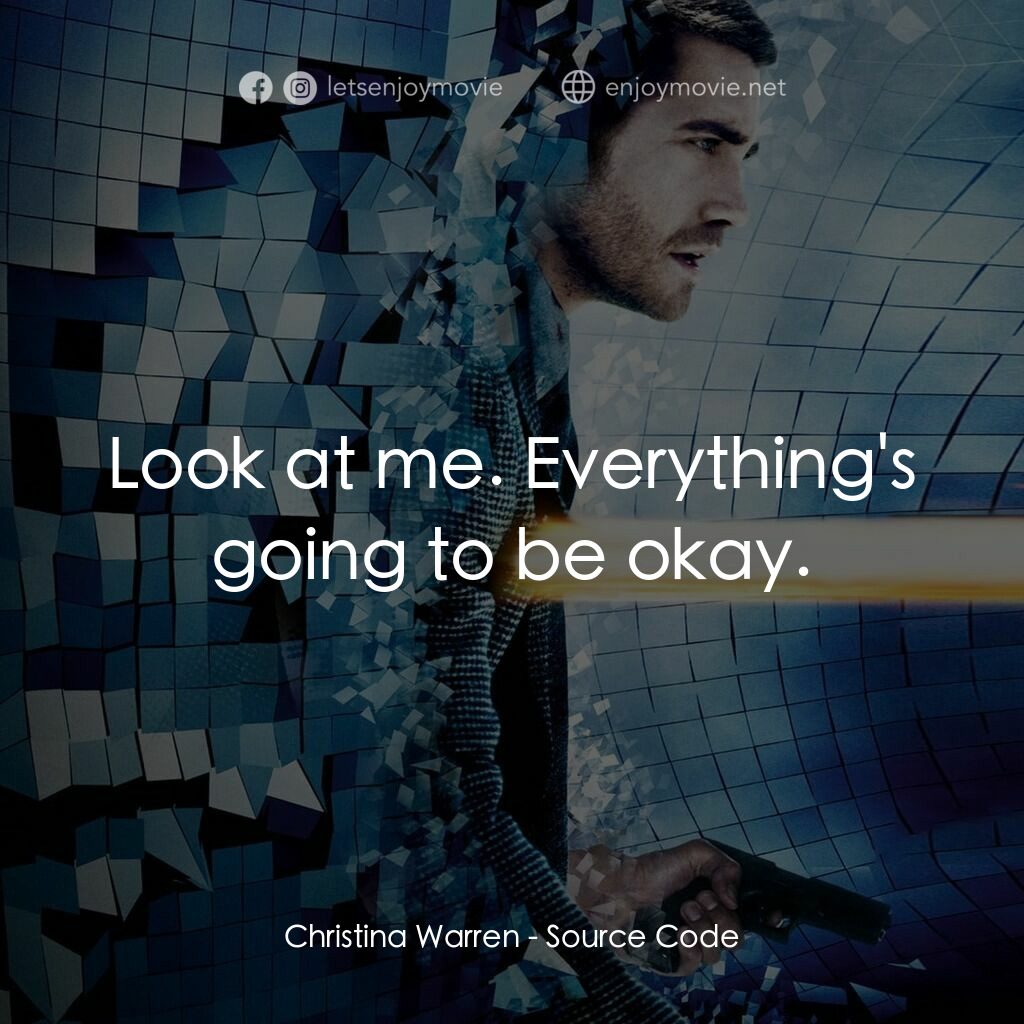 危機解密電影對白：Christina Warren:  Look at me. Everything's going to be okay.