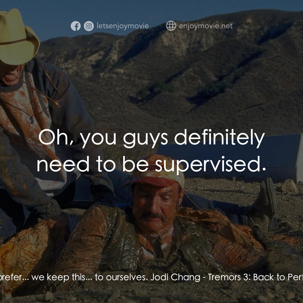 《從地心竄出 3》經典台詞：Burt:  I prefer... we keep this... to ourselves. J ...