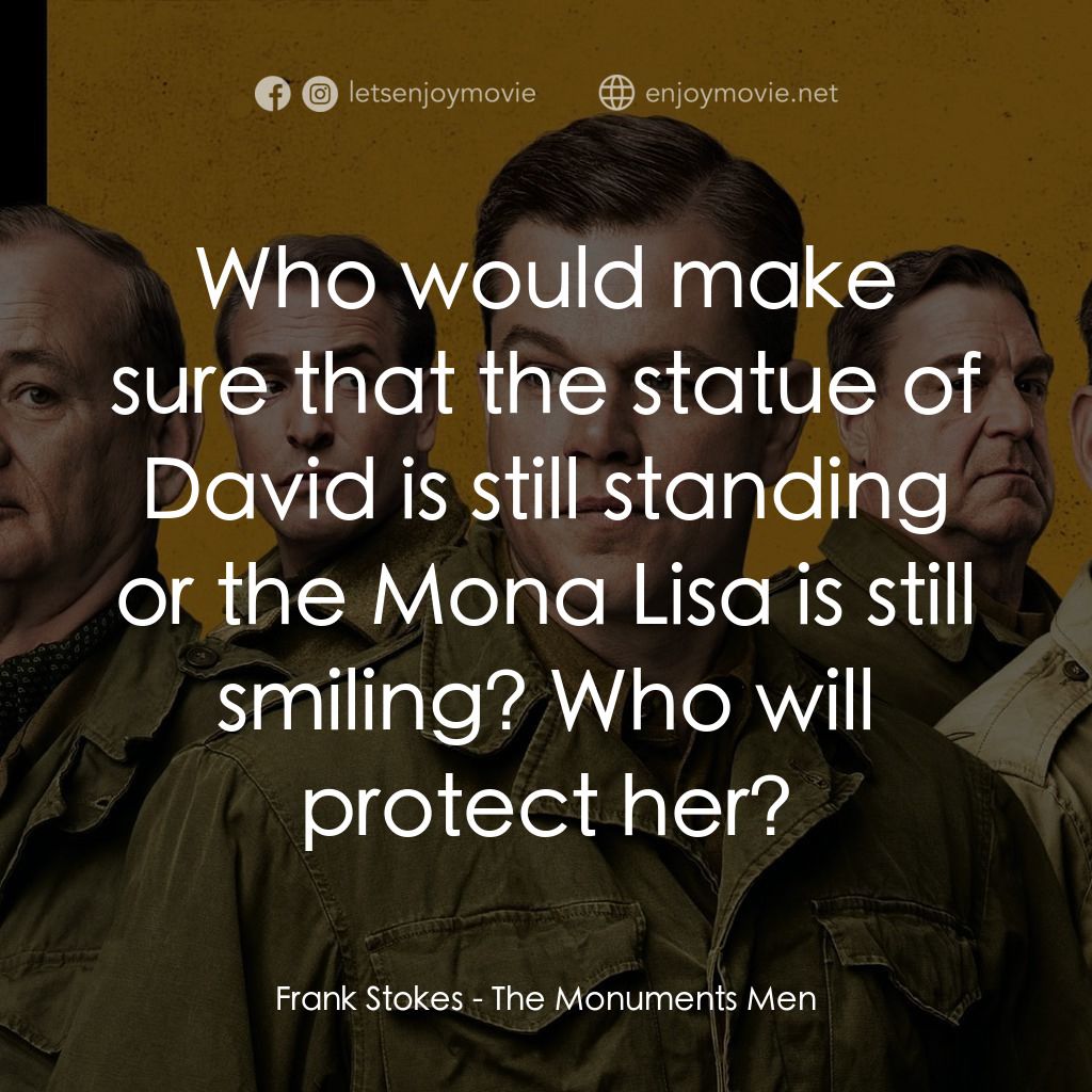 大尋寶家電影對白：Frank Stokes: Who would make sure that the statue of David is still standing or t
