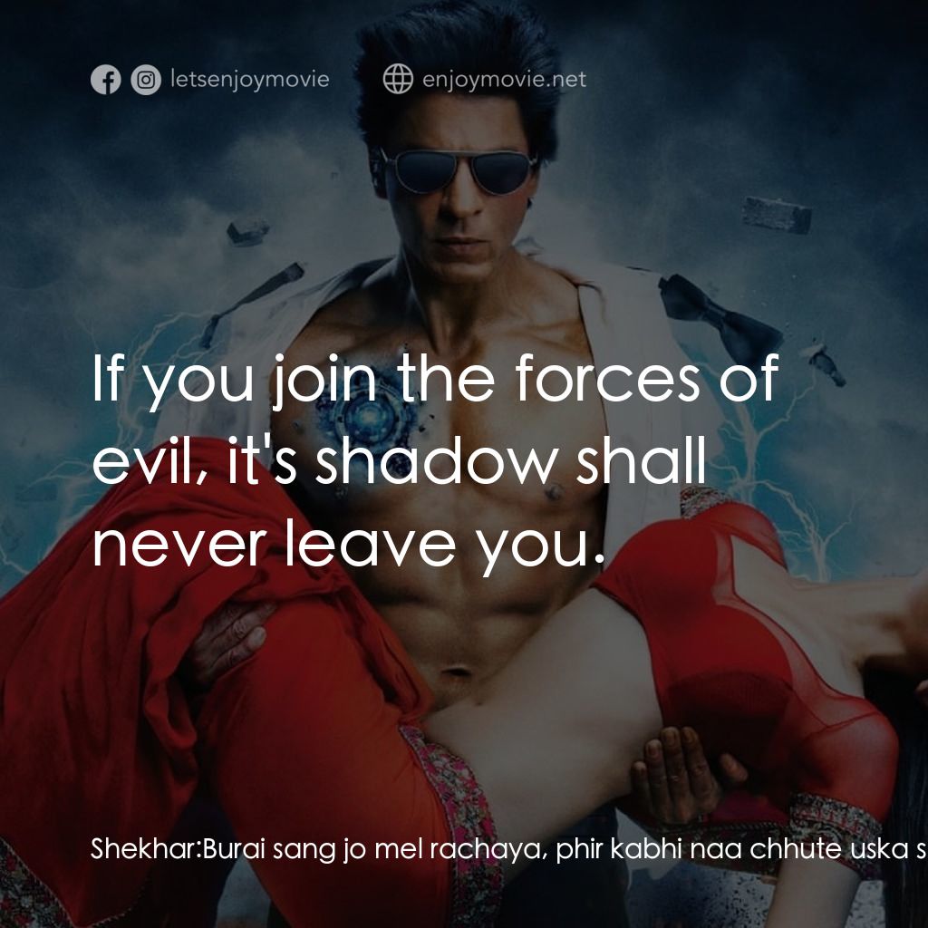 《超世紀戰神》經典台詞：Shekhar: Burai sang jo mel rachaya, phir kabhi naa ...