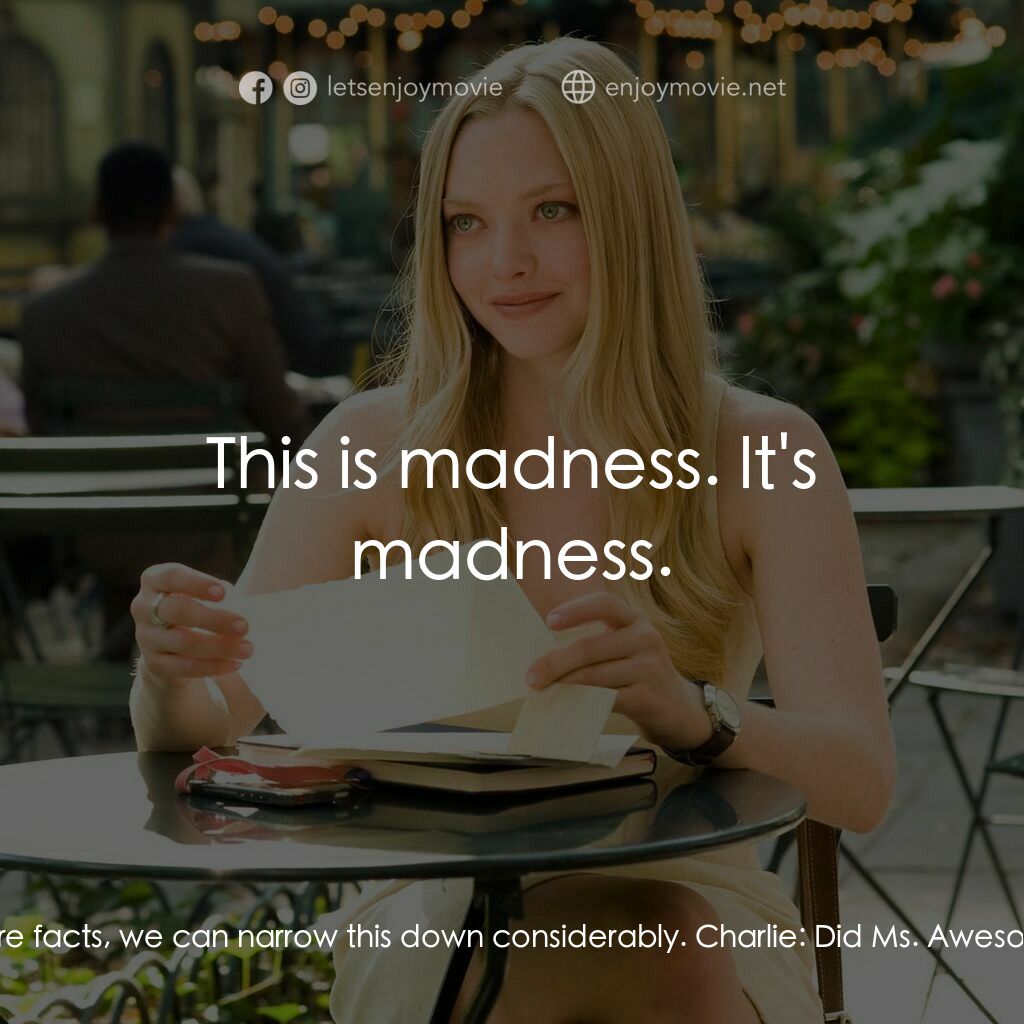 茱麗葉愛情信箱電影對白：Sophie:  Listen, this is my job. l find things. And through process of eliminatio