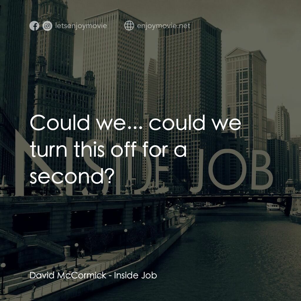 黑金風暴電影對白：David McCormick:  Could we... could we turn this off for a second?