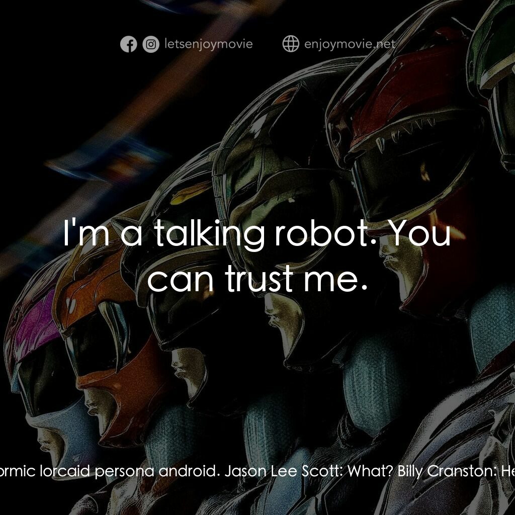 《金剛戰士》經典台詞：Billy Cranston:  Hey, question. Um, what are you?  ...