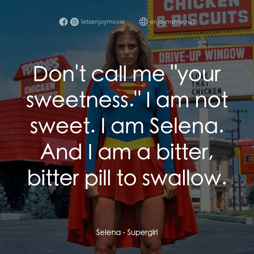超級少女電影對白：Selena: Don't call me 