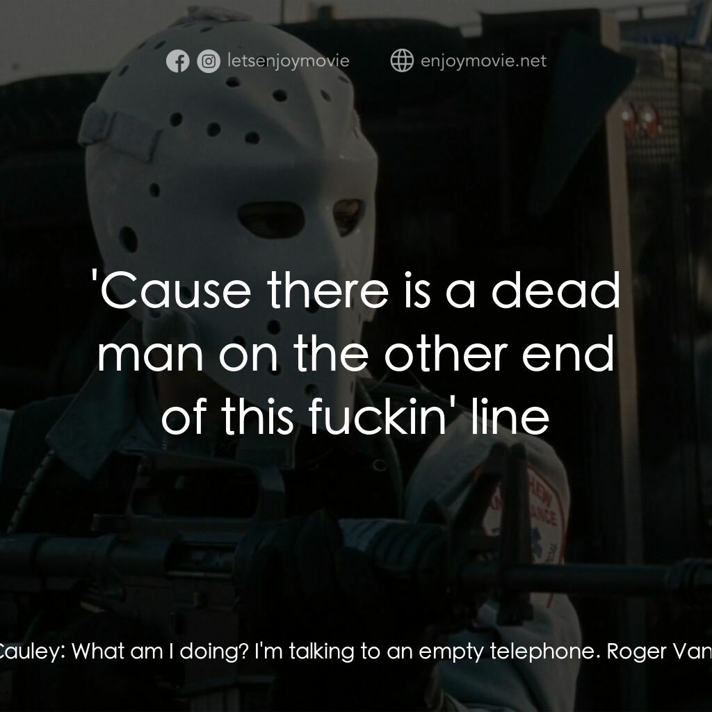 烈火悍將電影對白：Roger Van Zant:  What are you doing? Neil McCauley:  What am I doing? I'm talking