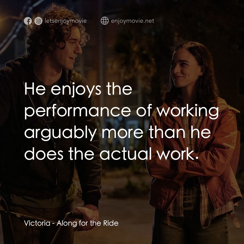 《單車上的夏天》經典台詞：Victoria: He enjoys the performance of working arg ...