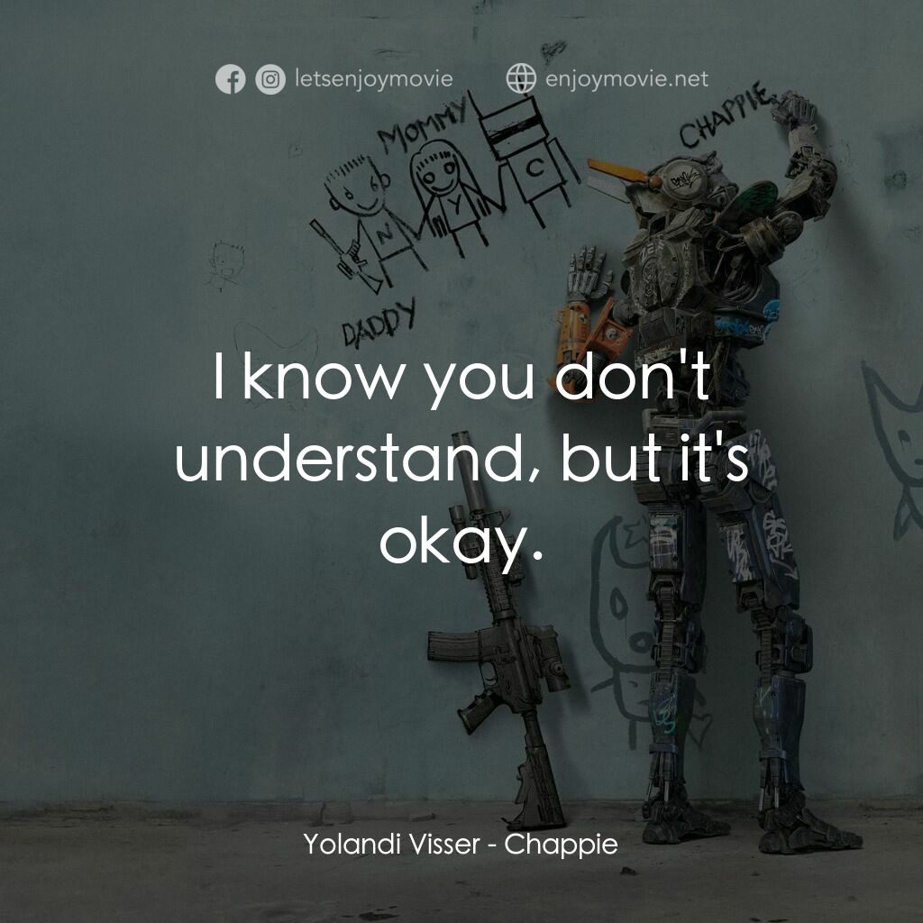 成人世界電影對白：Yolandi Visser:  I know you don't understand, but it's okay.