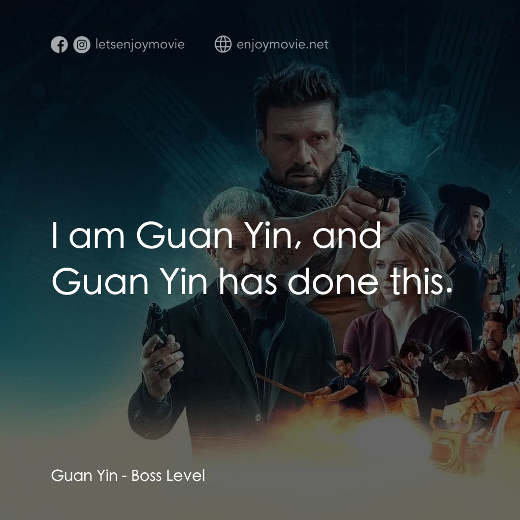 《迴路追殺令》經典台詞：Guan Yin: I am Guan Yin, and Guan Yin has done thi ...