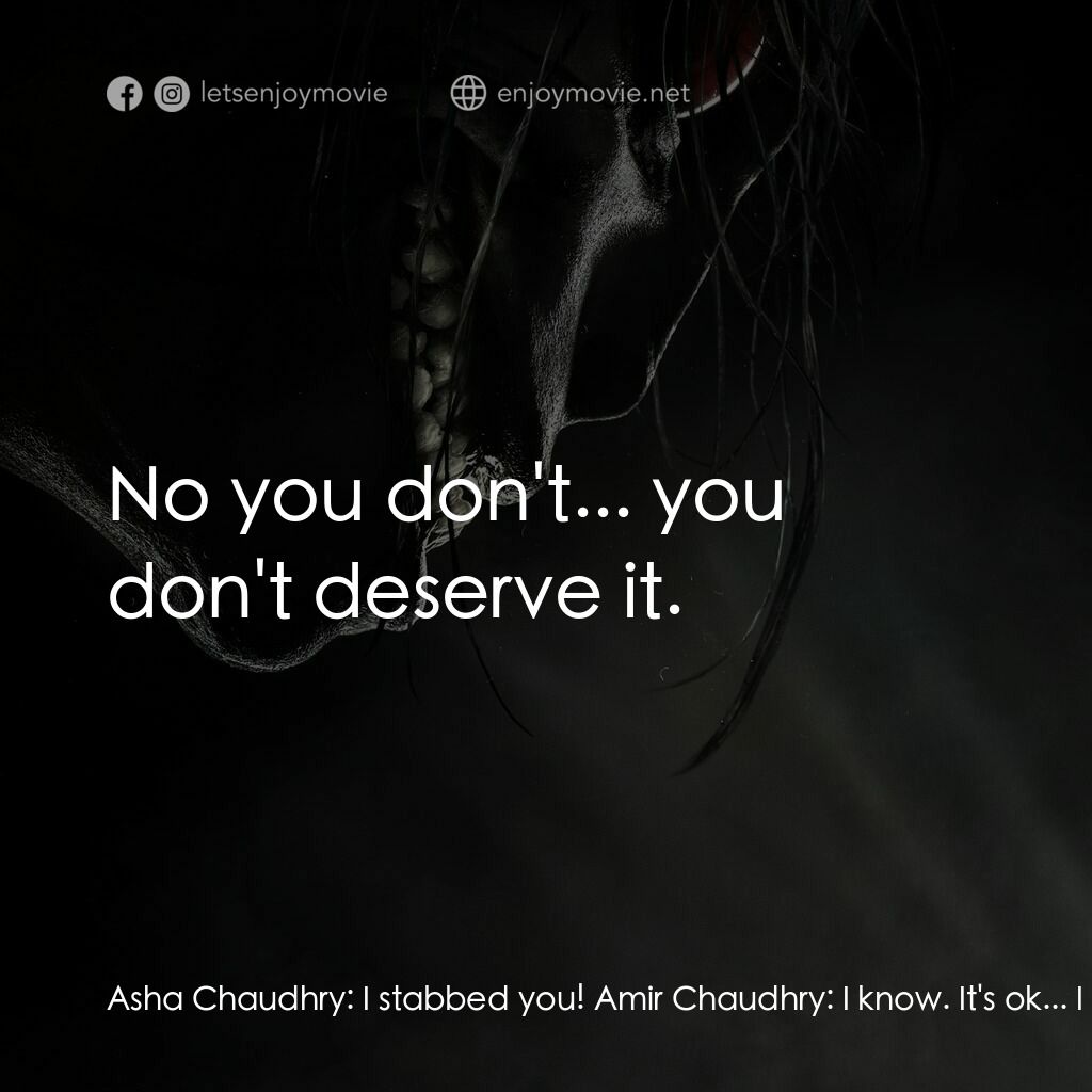 《迷因殺機》經典台詞：Asha Chaudhry:  I stabbed you! Amir Chaudhry:  I k ...