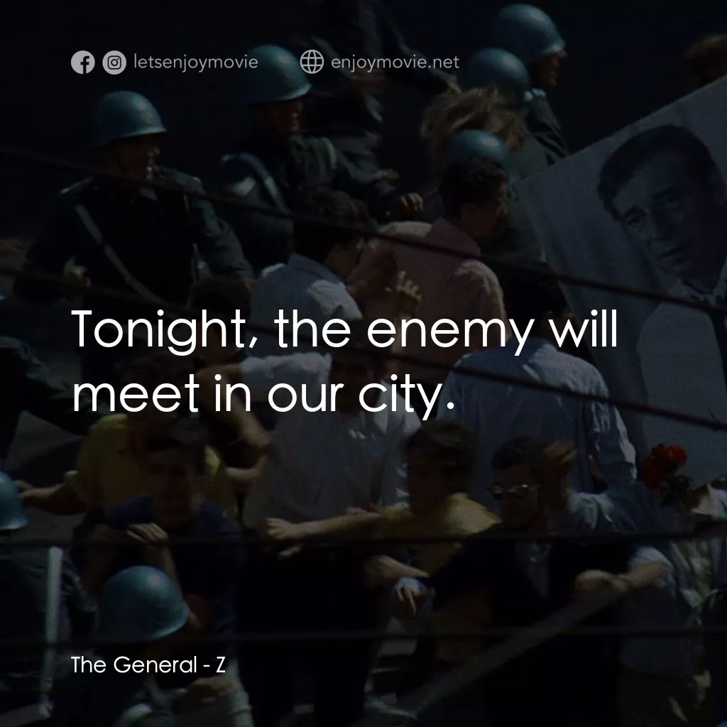 大風暴電影對白：The General: Tonight, the enemy will meet in our city.