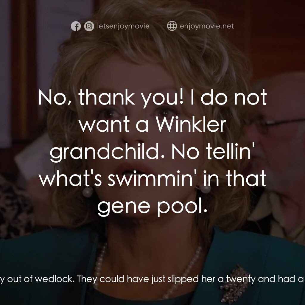 一場糟糕的婚禮電影對白：Sissy:  And that oldest Winkler girl just had her fourth baby out of wedlock. The