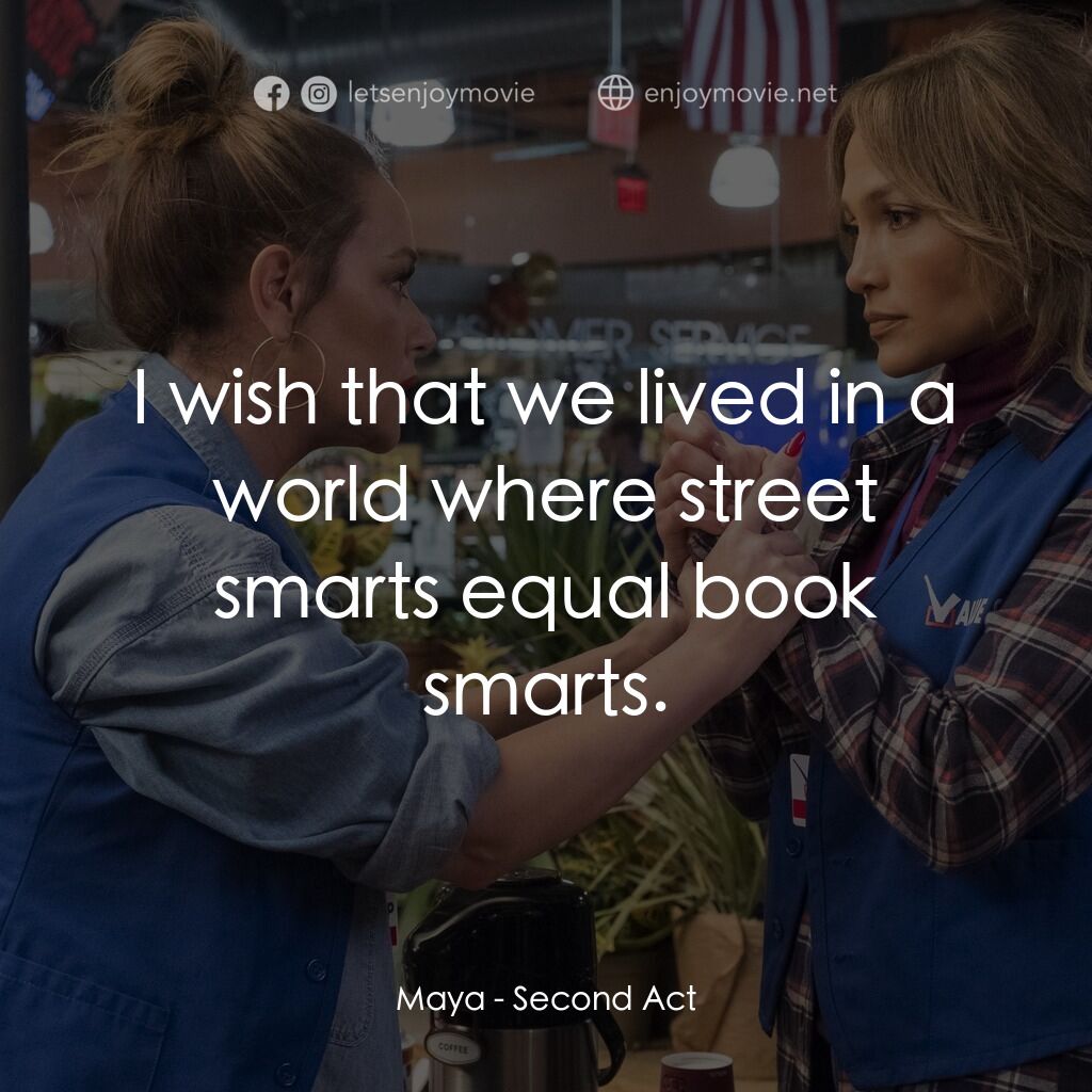 《她的成功日記》經典台詞：Maya:  I wish that we lived in a world where stree ...