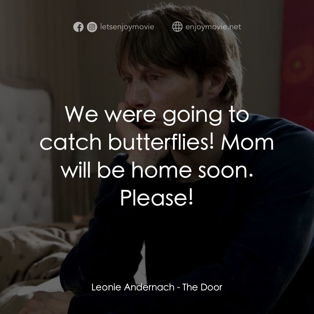 《再生門》經典台詞：Leonie Andernach: We were going to catch butterfli ...