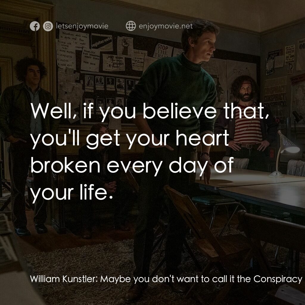 芝加哥七人案：驚世審判電影對白：William Kunstler:  Maybe you don't want to call it the Conspiracy Office. Bernadi