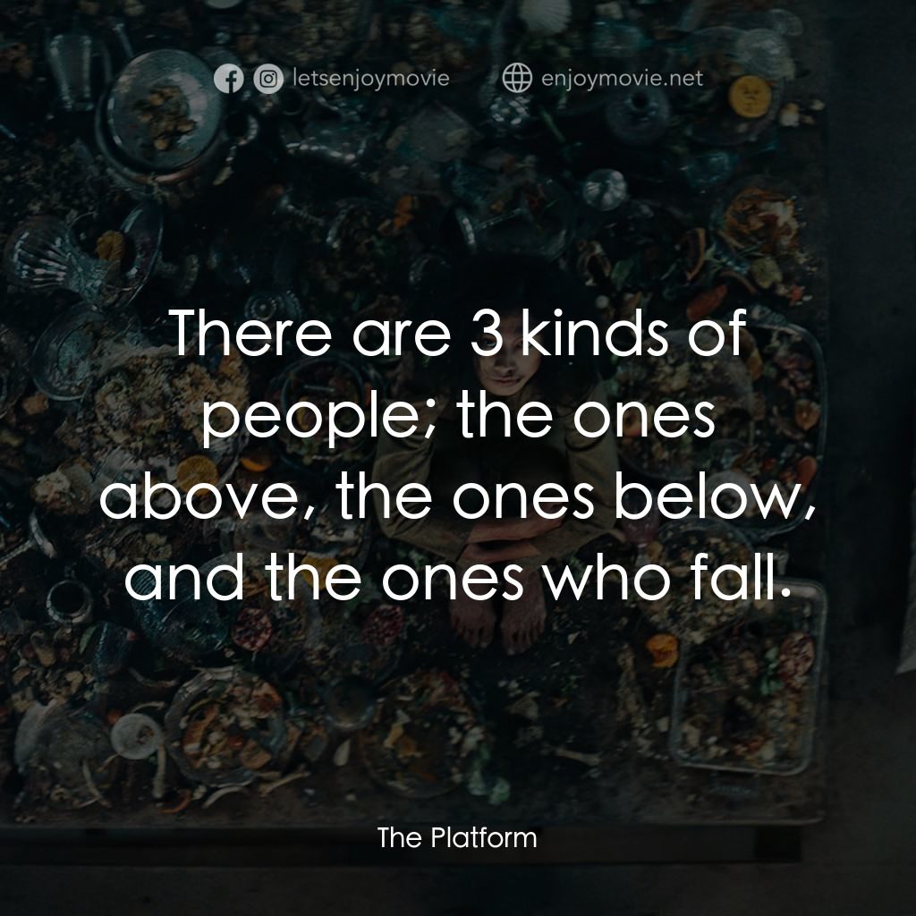 饑餓鬥室經典對白：There are 3 kinds of people; the ones above, the ones below, and the ones who fall.