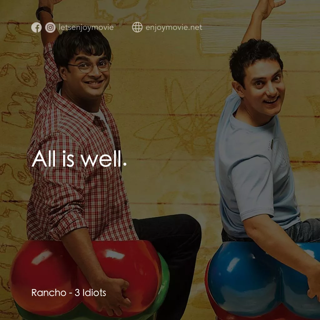 作死不離三兄弟電影對白：Rancho: All is well.