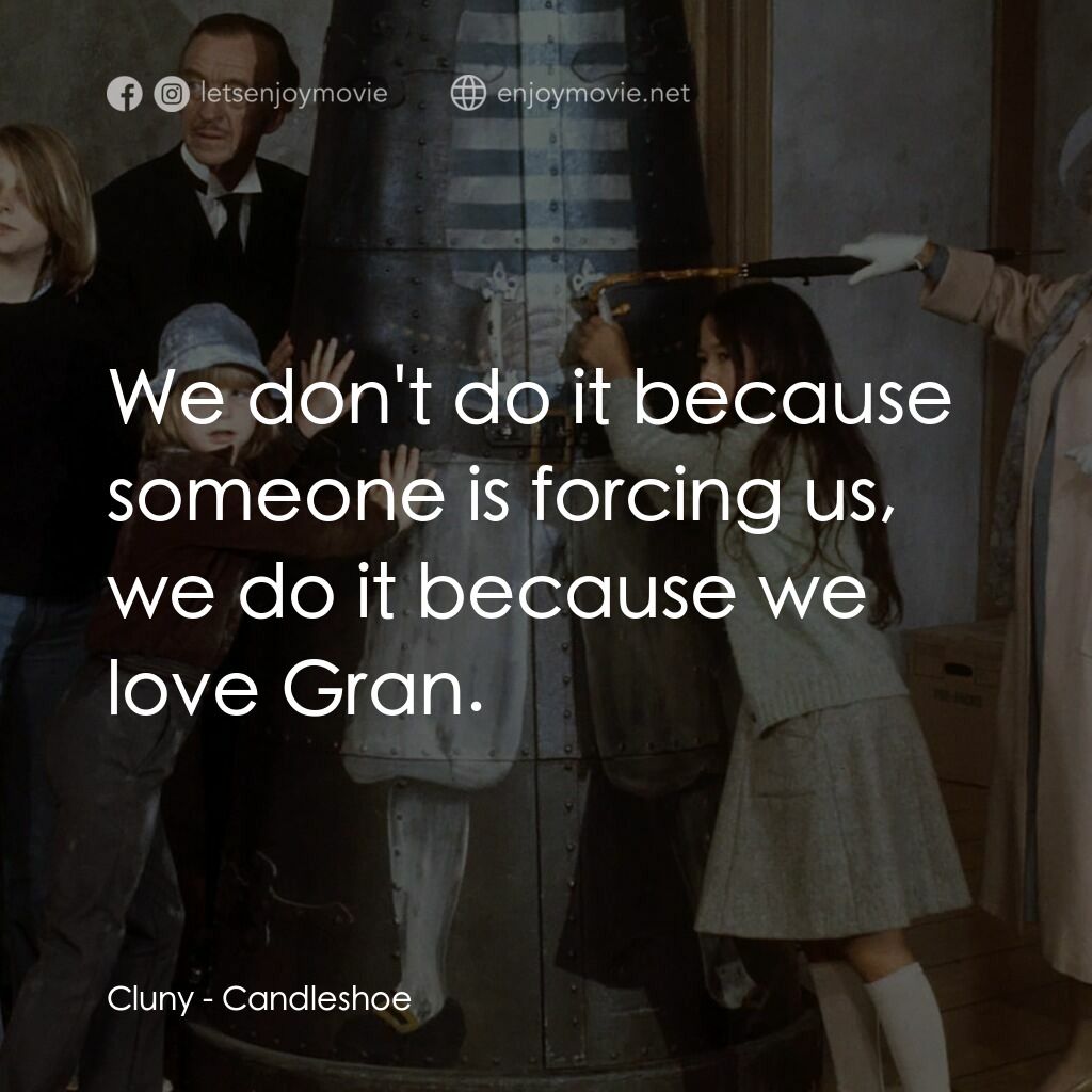 古堡風雲電影對白：Cluny:  We don't do it because someone is forcing us, we do it because we love Gr