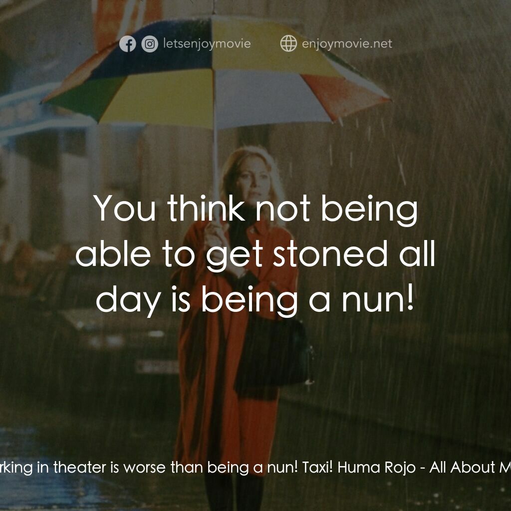 《論盡我阿媽》經典台詞：Nina:  Working in theater is worse than being a nu ...