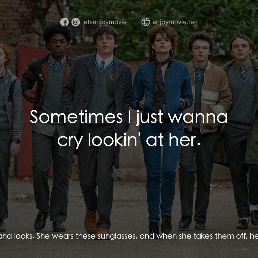 搖滾青春戀習曲電影對白：Conor:  I think she's this amazing human being. Never seen anyone like her. The w