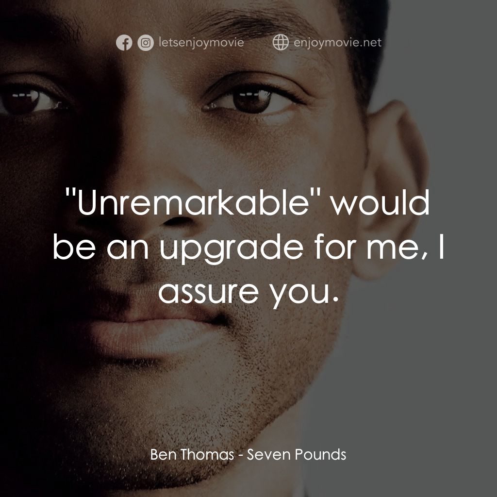 七生有幸電影對白：Ben Thomas: 