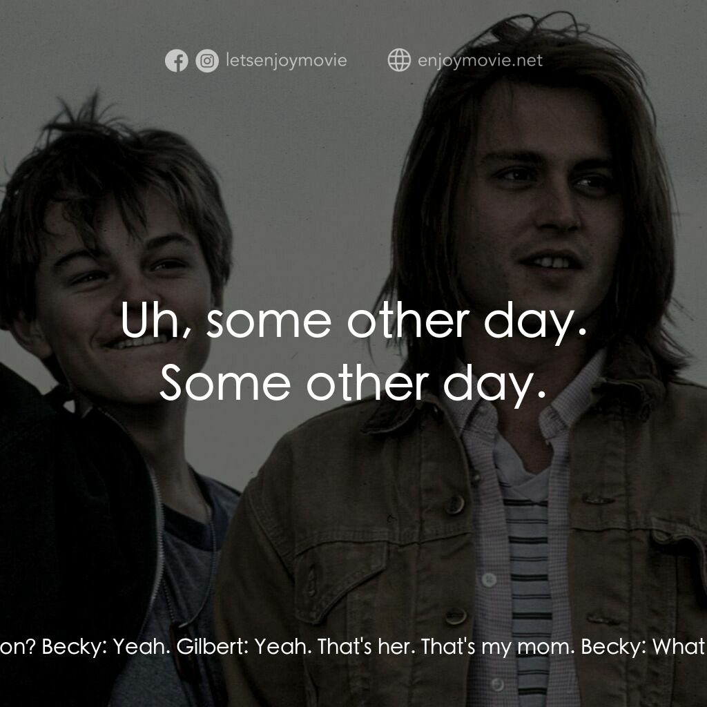 不一樣的天空 電影對白：Gilbert:  Did you ever see a beached whale on television? Becky:  Yeah. Gilbert: 