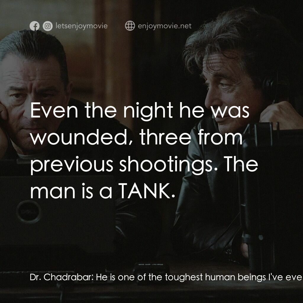 《世紀交鋒》經典台詞：Dr. Chadrabar:  He is one of the toughest human be ...