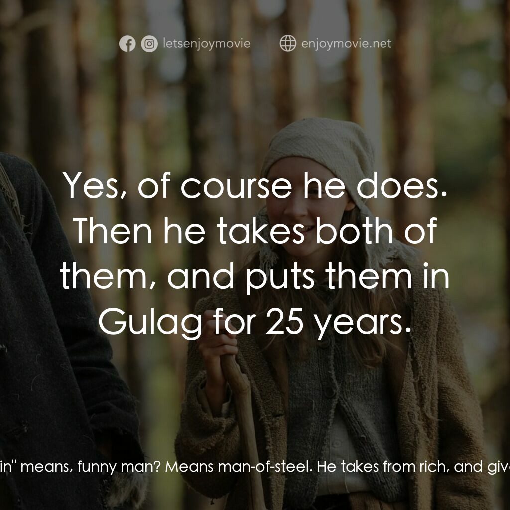 自由之路電影對白：Valka:  Don't you know what 