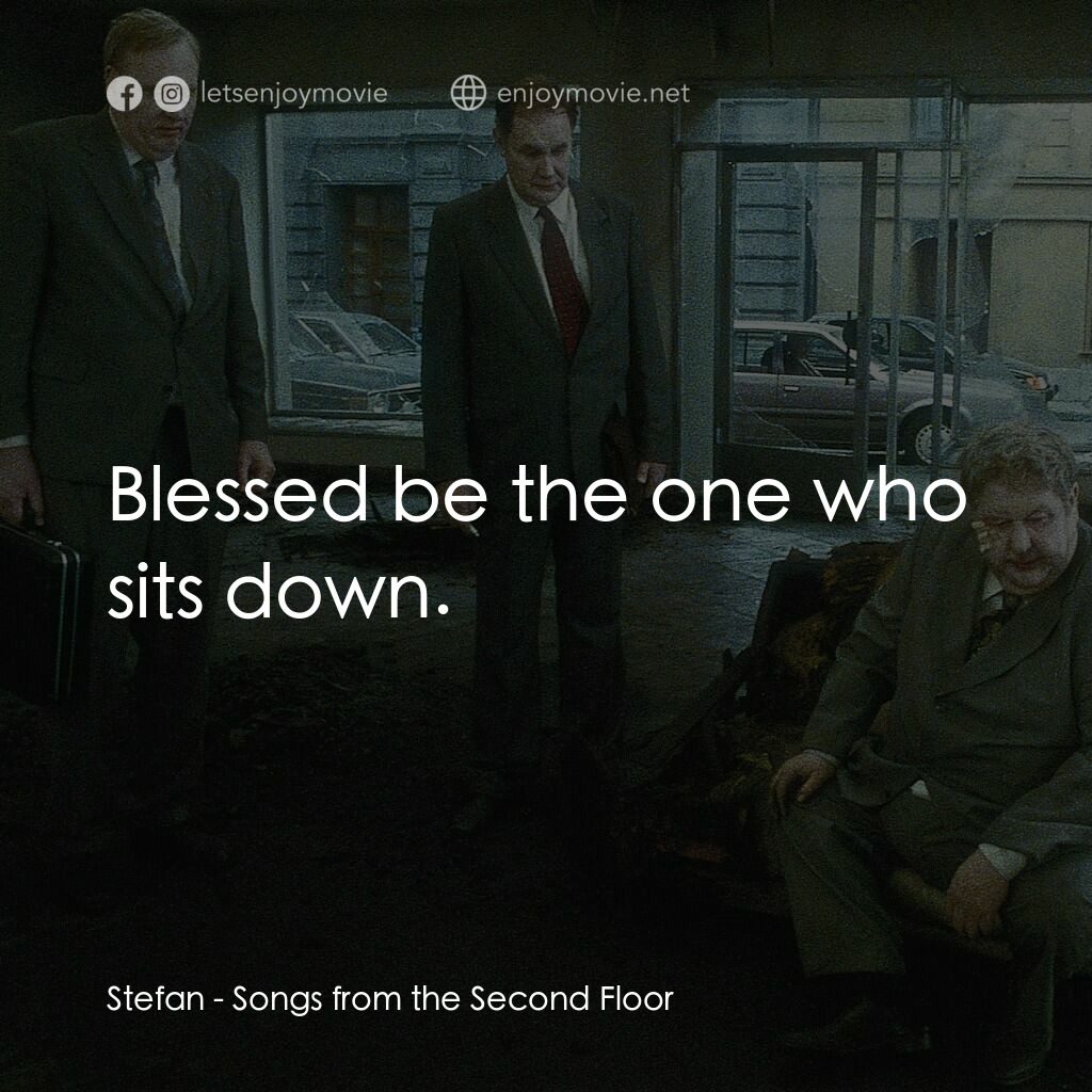 二樓傳來的歌聲電影對白：Stefan:  Blessed be the one who sits down.