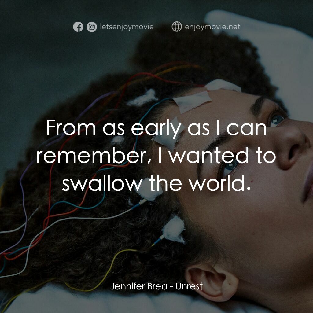 無法安睡電影對白：Jennifer Brea:  From as early as I can remember, I wanted to swallow the world.