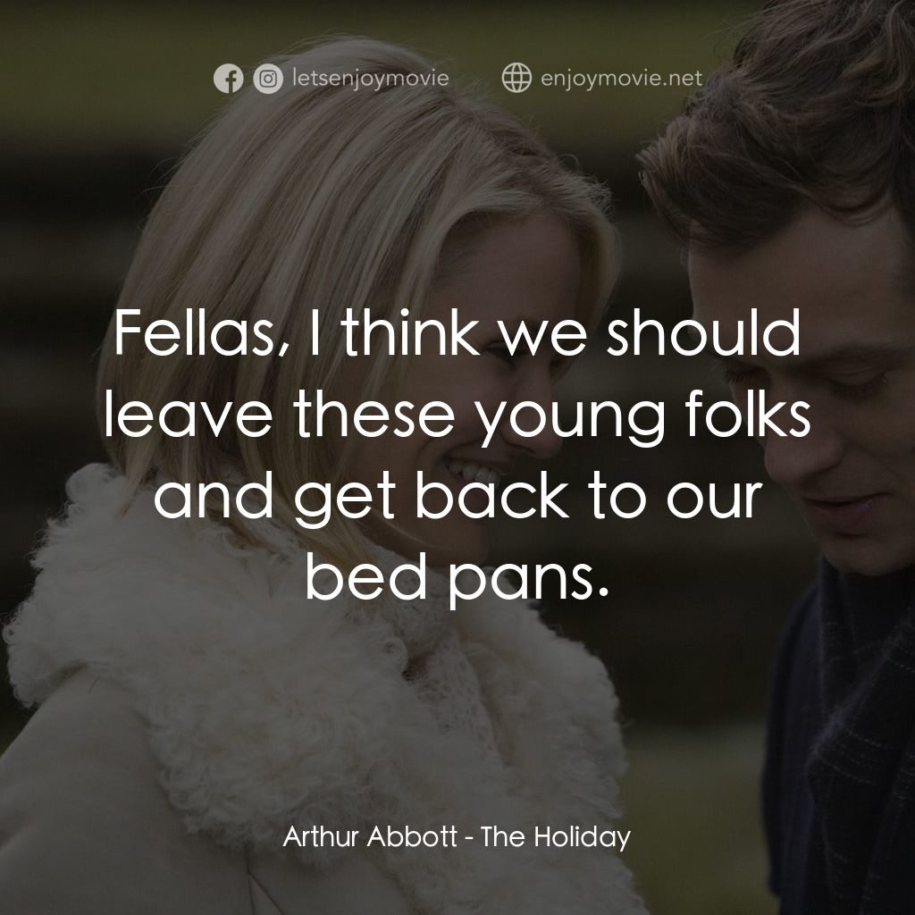 緣份精華遊電影對白：Arthur Abbott: Fellas, I think we should leave these young folks and get back to 