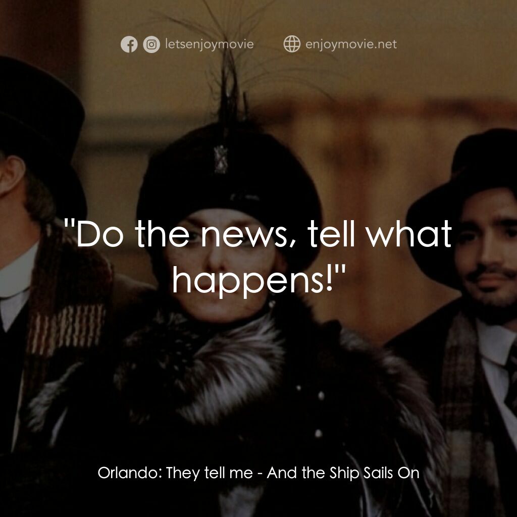 大海航行電影對白：Orlando:  They tell me:  