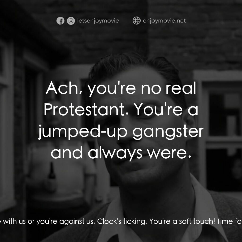 貝爾法斯特電影對白：Billy Clanton:  We'll keep it simple. You're with us or you're against us. Clock'