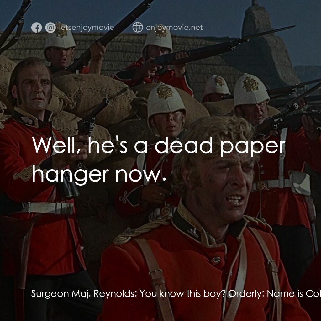 祖魯戰士電影對白：Surgeon Maj. Reynolds:  You know this boy? Orderly:  Name is Cole, sir. He's a pa