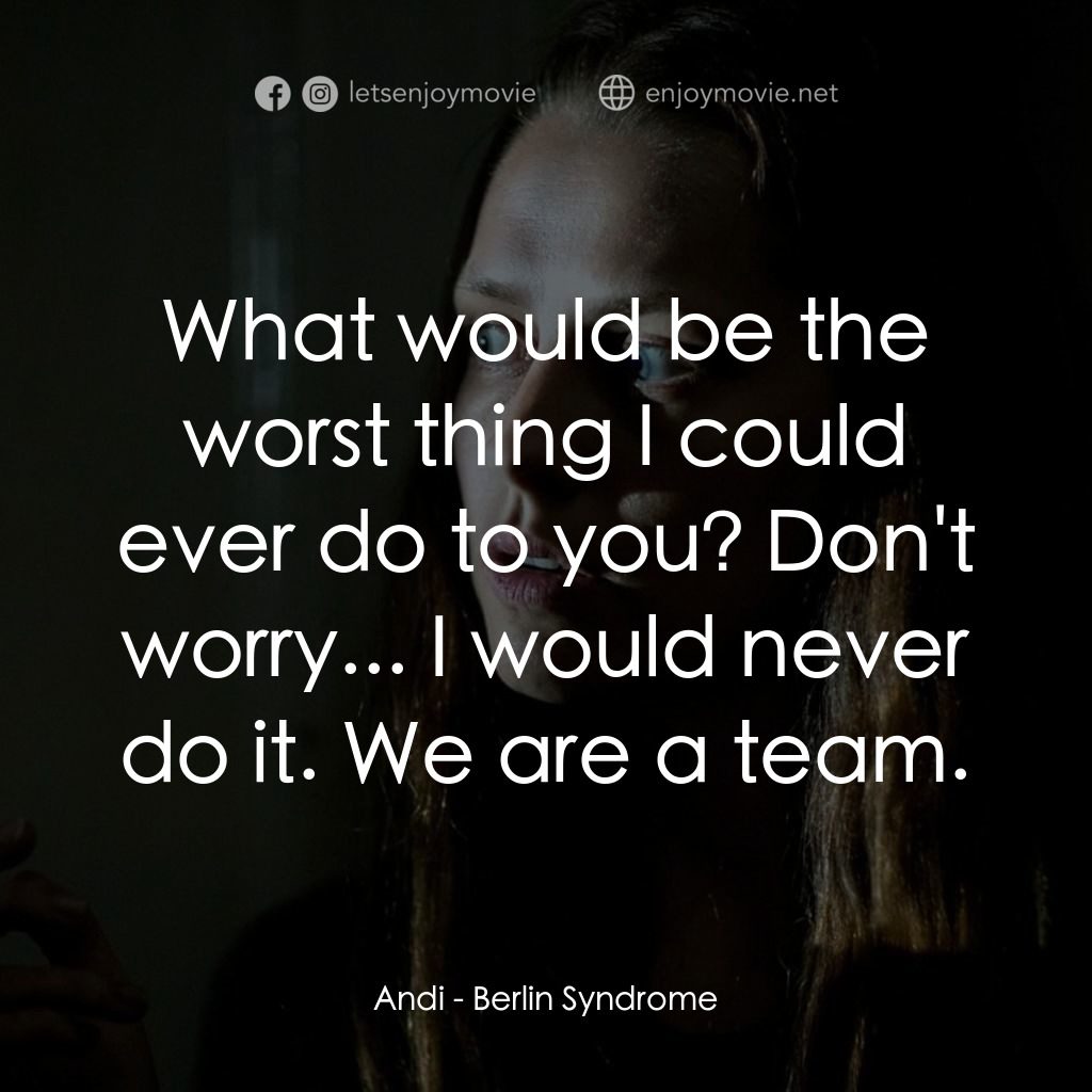 《顫慄柏林》經典台詞：Andi: What would be the worst thing I could ever d ...