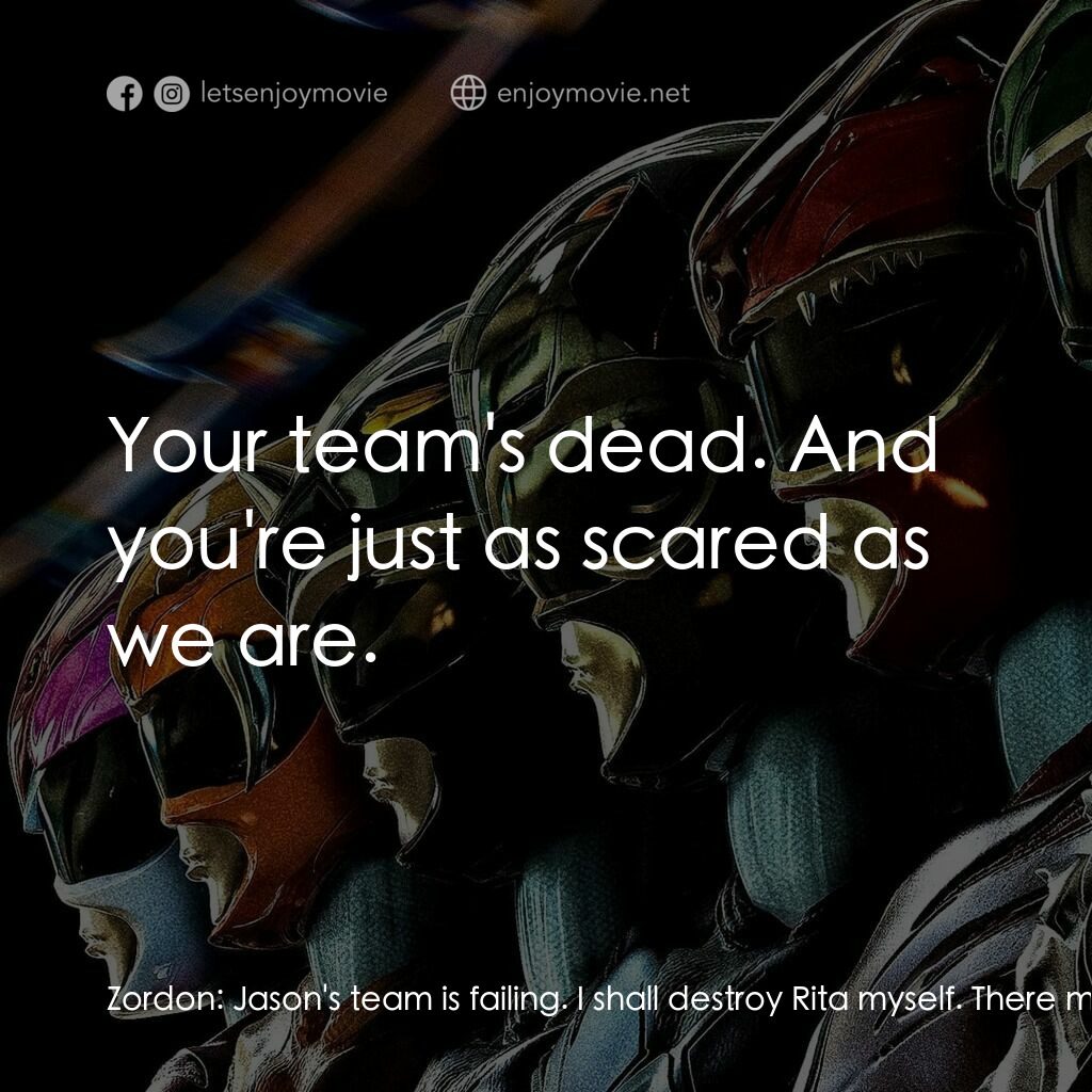 金剛戰士電影對白：Zordon:  Jason's team is failing. I shall destroy Rita myself. There must be a wa