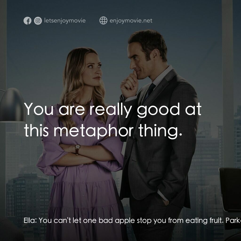 《One Perfect Match》經典台詞：Ella:  You can't let one bad apple stop you fr ...