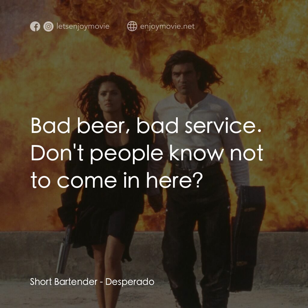 三步殺人曲電影對白：Short Bartender:  Bad beer, bad service. Don't people know not to come in here?