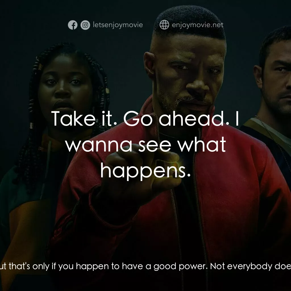 超能計劃電影對白：Frank:  Y'ever taken one of those before? You haven't, have you? I can tell. Now,