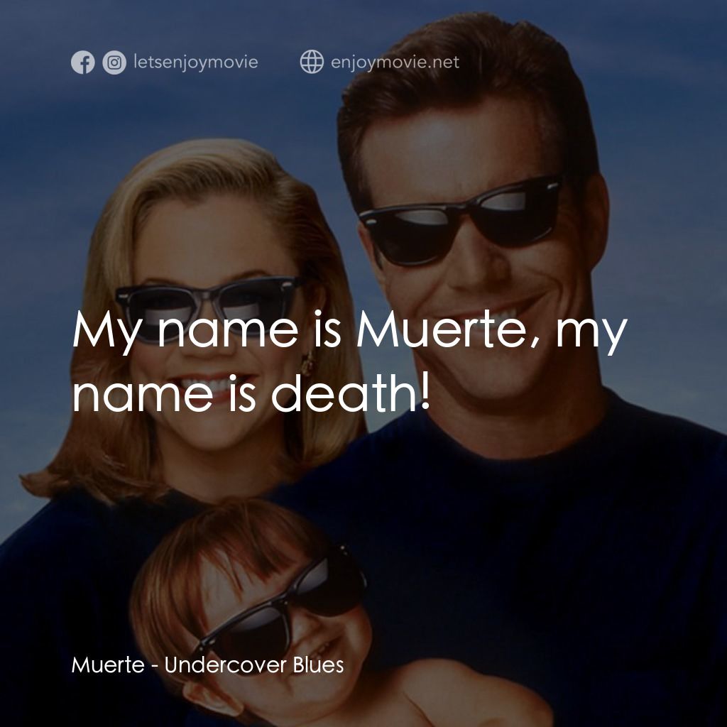特務家族電影對白：Muerte: My name is Muerte, my name is death!