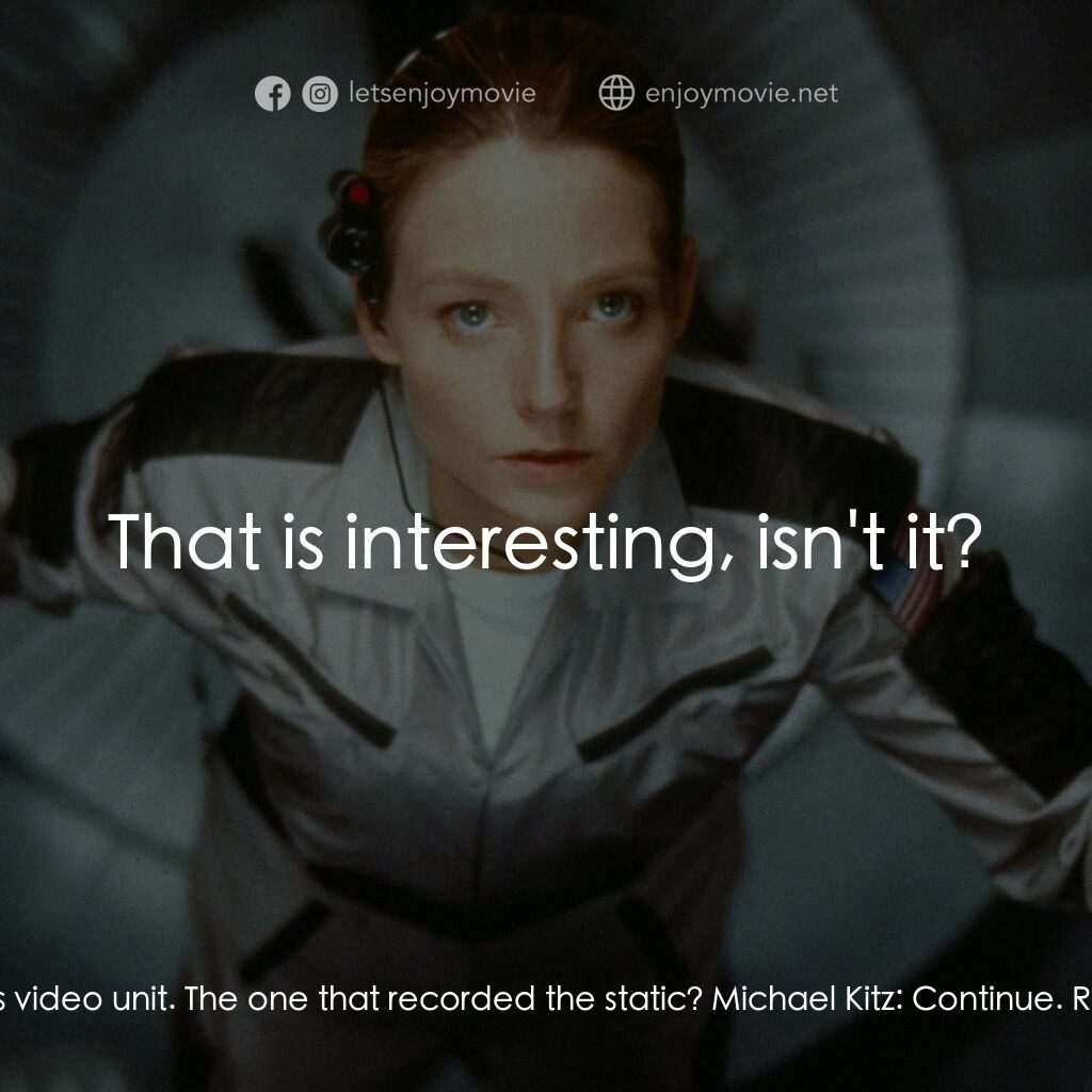 接觸未來電影對白：Rachel Constantine:  I assume you read the confidential findings report from the 