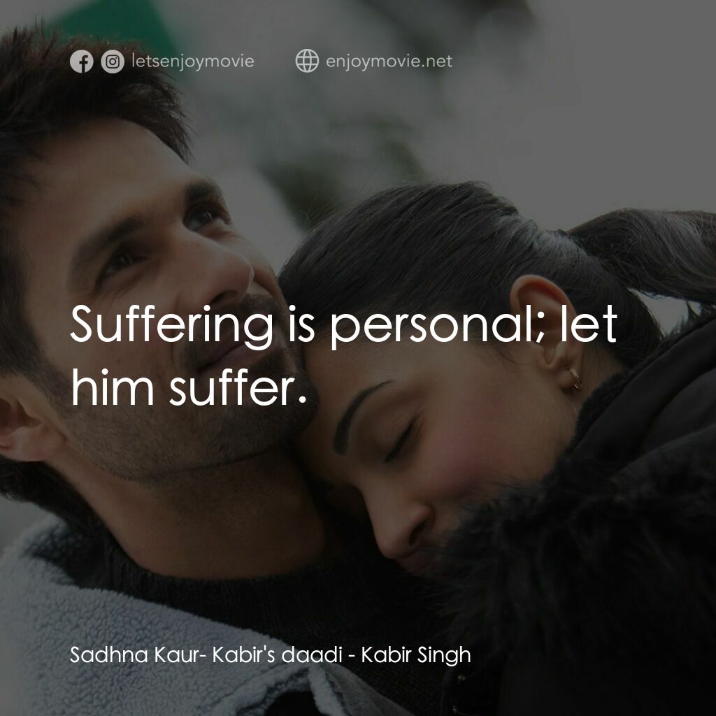 《癮情》經典台詞：Sadhna Kaur- Kabir's daadi:  Suffering is pers ...