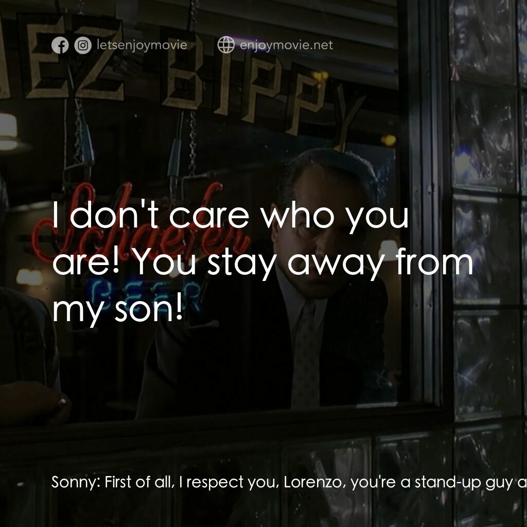 四海情深電影對白：Sonny:  First of all, I respect you, Lorenzo, you're a stand-up guy and we're fro