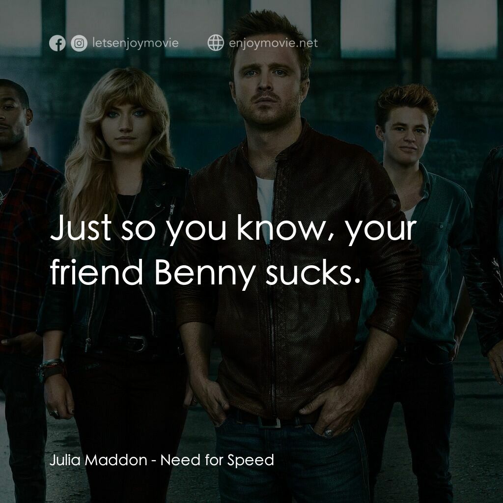 《極速激戰》經典台詞：Julia Maddon:  Just so you know, your friend Benny ...
