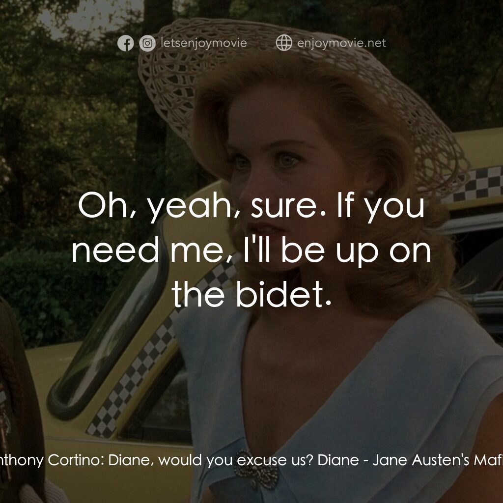 《胡說霸道》經典台詞：Anthony Cortino:  Diane, would you excuse us? Dian ...