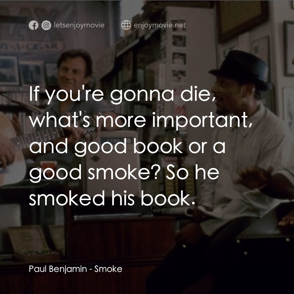 《煙》經典台詞：Paul Benjamin: If you're gonna die, what's ...