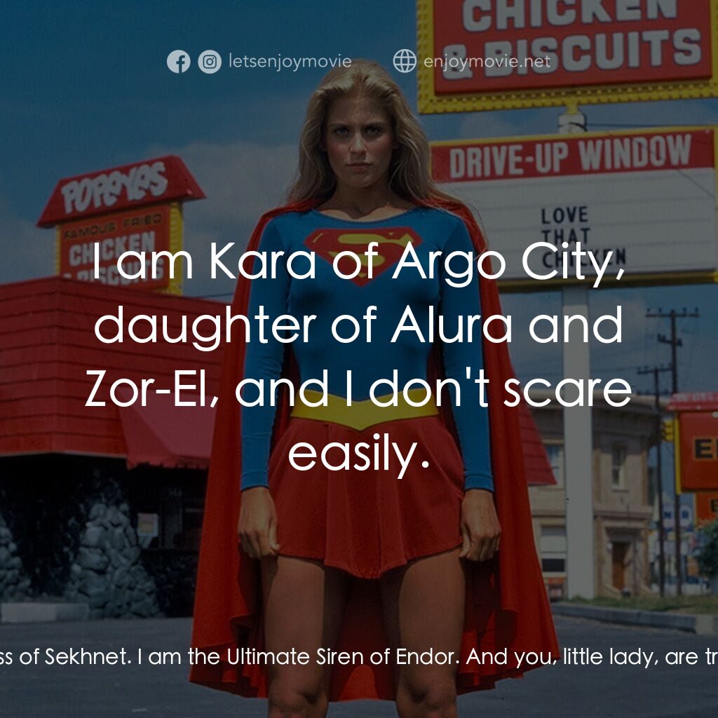 超級少女電影對白：Supergirl:  Who are you? Selena:  I am Selena, Diodenes of Catania, Priestess of 